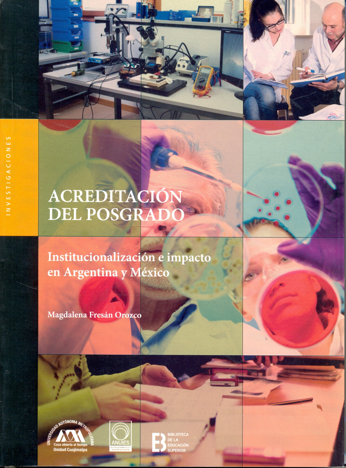 Acreditación del posgrado Institucionalización e impacto en Argentina y México