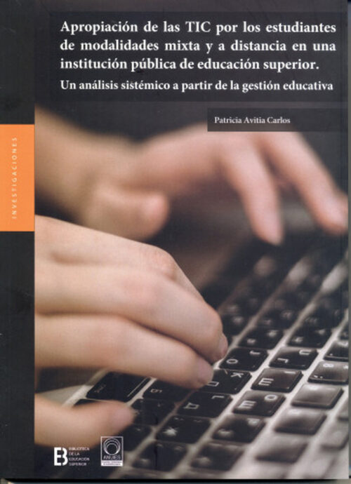 Apropiación de las TIC por los estudiantes de modalidades mixta y a distancia en una institución pública de educación superior