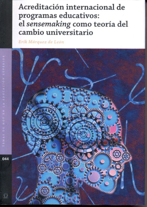 Acreditación internacional de programas educativos: el sensemaking como teoría del Cambio universitario