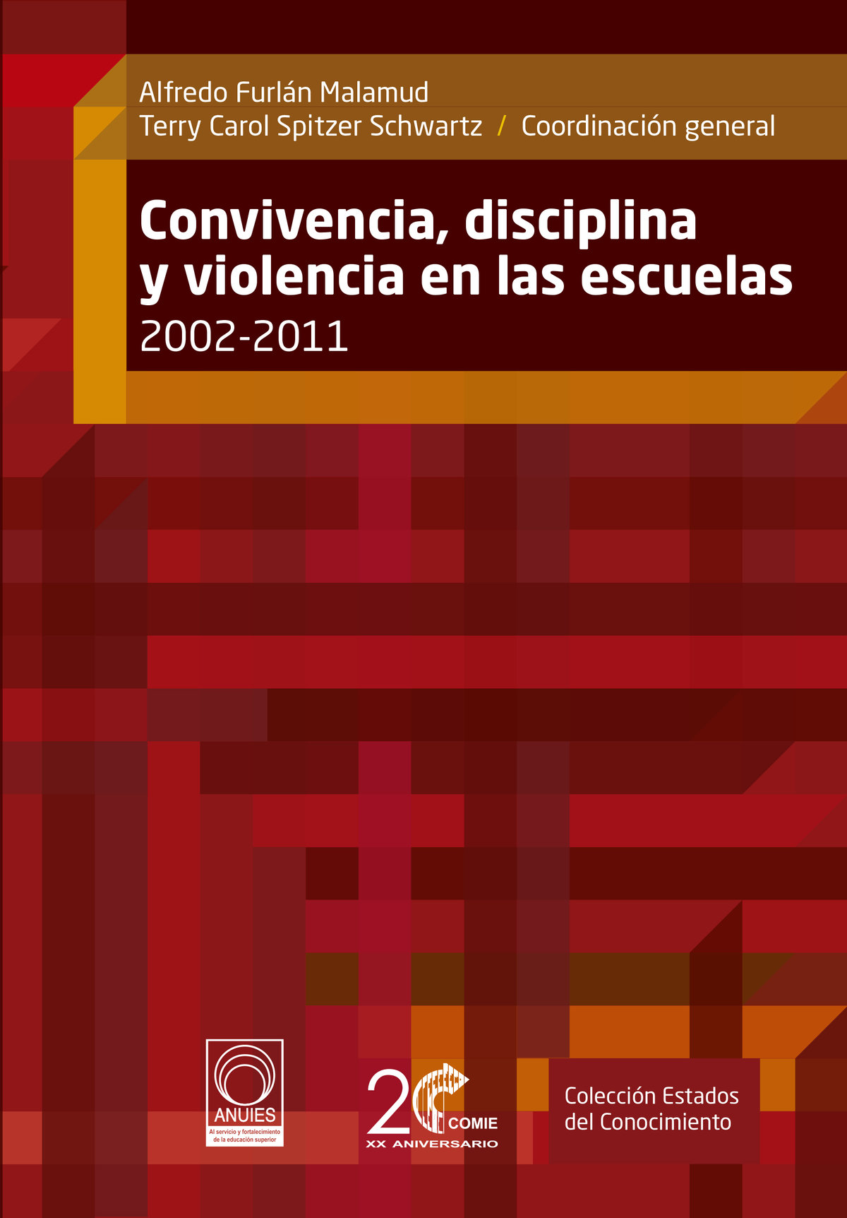 Convivencia, disciplina y violencia en las escuelas 2002-2011