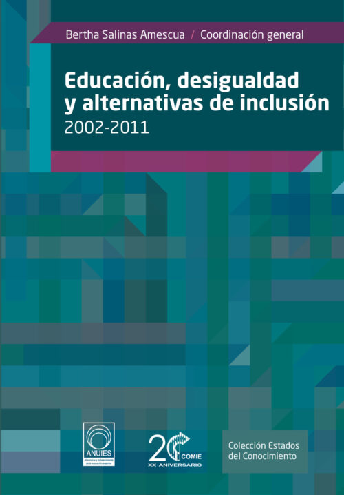 Educación, desigualdad y alternativas de inclusión 2002-2011
