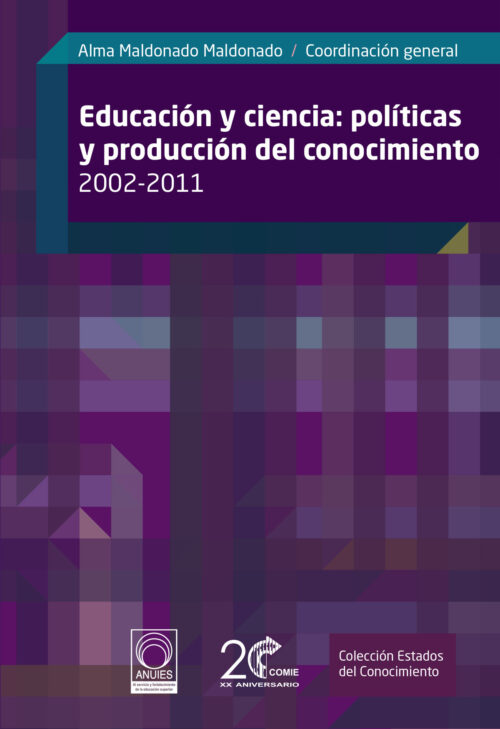 Educación y Ciencia: Políticas y producción de conocimiento 2002-2011