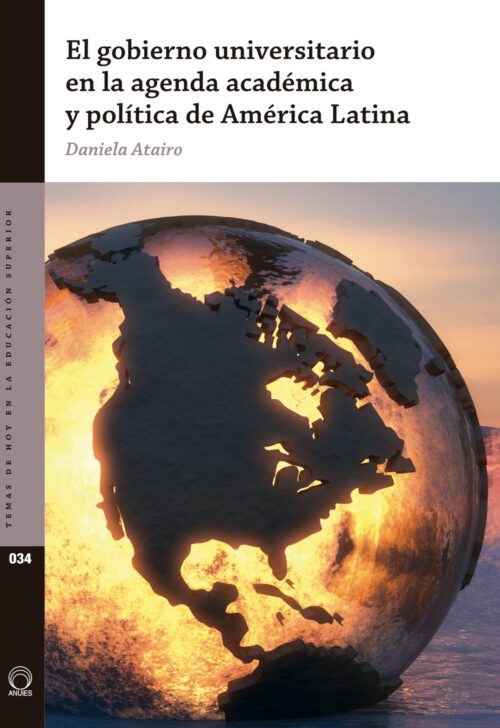 El gobierno universitario en la agenda académica y política en América Latina