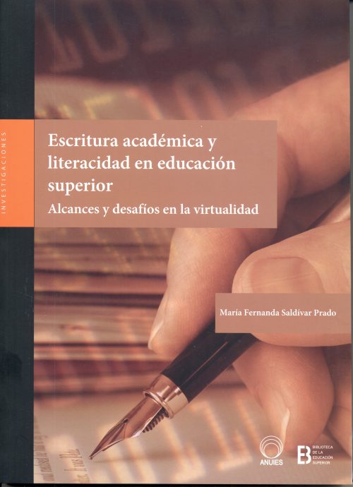 Escritura académica y literacidad en educación superior. Alcances y desafíos en la virtualidad